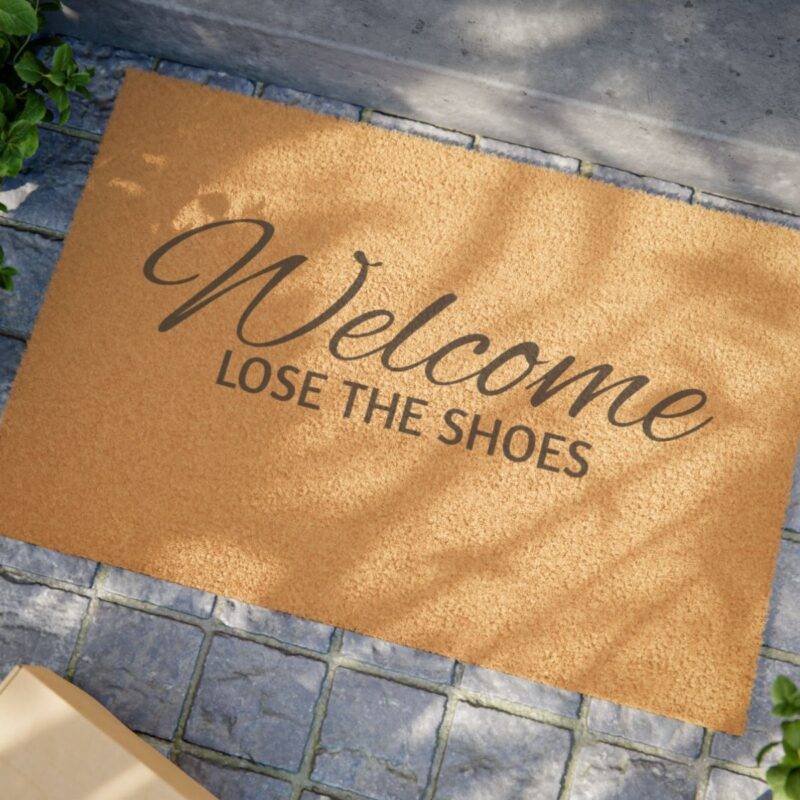 Welcome, Lose the shoes! - 24" x 16" Premium Coconut Coir Door Mat - Image 2