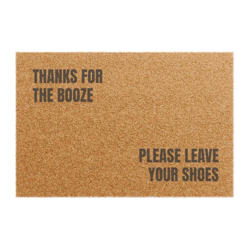 Thanks for the Booze, Please Leave Your Shoes - 24" x 16" Premium Door Mat
