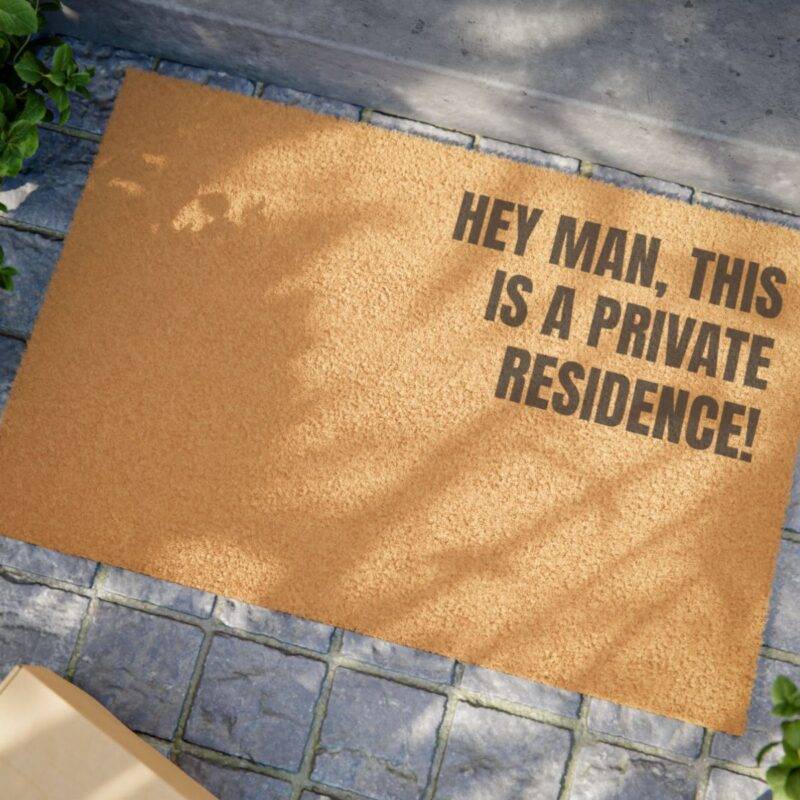 This is a Private Residence! - 24" x 16" Premium Coconut Coir Door Mat - Image 2