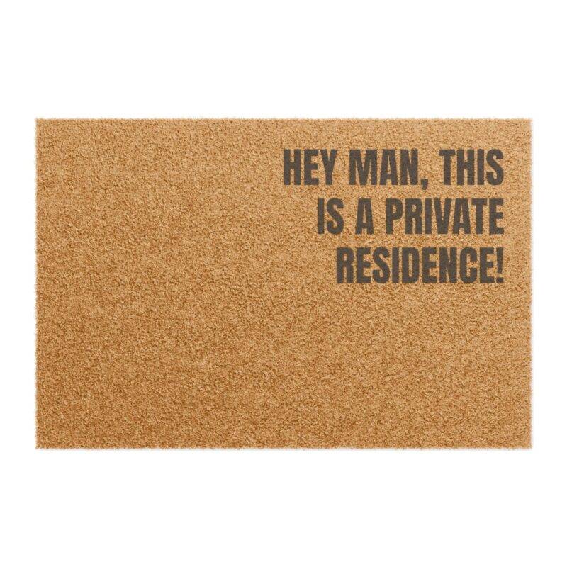 This is a Private Residence! - 24" x 16" Premium Coconut Coir Door Mat