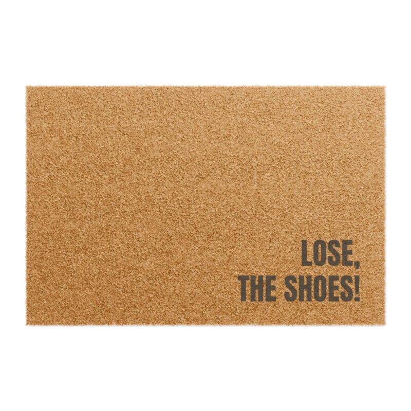 Lose the Shoes! - 24" x 16" Premium Coconut Coir Door Mat